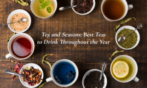 Seasonal Tea: Best Teas to Drink Throughout the Year